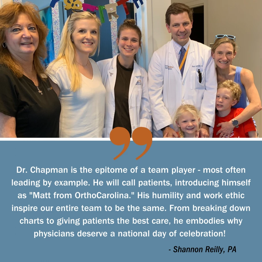 Dr. Chapman is the epitome of a team player - most often leading by example. He will call patients, introducing himself as 