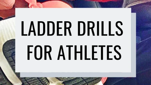 Ladder Drills for Athletes