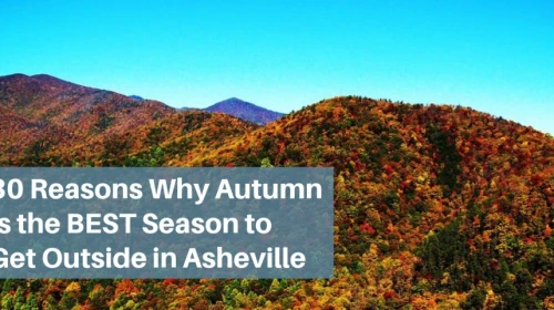 30 Reasons Why Autumn Is the Best Season to Get Outside in Asheville