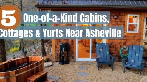 5 One-of-a-Kind Cabins, Cottages, and Yurts Near Asheville