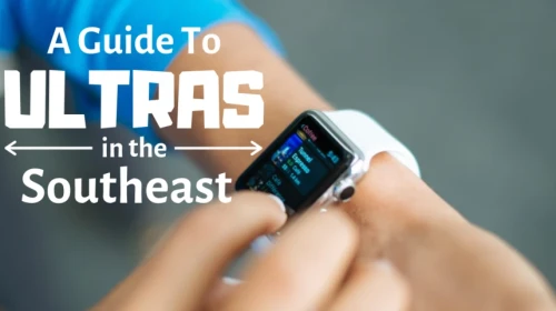A Guide to Ultras in the SouthEast