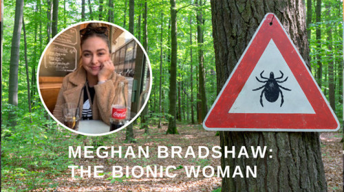 Meghan Bradshaw: The bionic woman