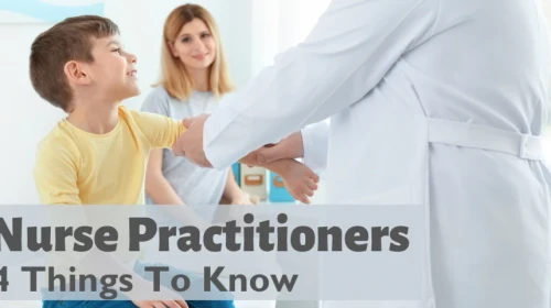 Nurse Practitioners - 4 things to know