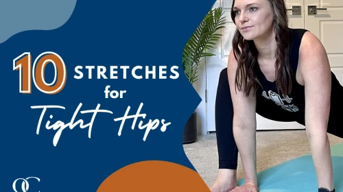 10 Stretches for Tight Hips