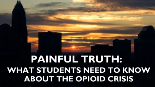 Painful Truth: What Students need to know about the opioid crisis