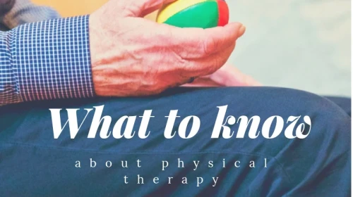 What to know about physical therapy