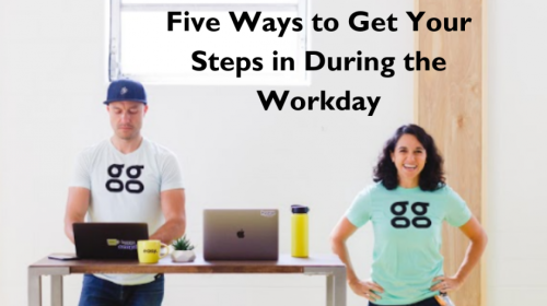 Five Ways to Get Your Steps in During the Workday