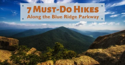 7 Must-Do Hikes Along the Blue Ridge Parkway in North Carolina