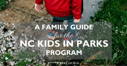 A Family Guide for the NC Kids in Parks Program