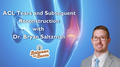 Podcast episode about ACL tears and repairs with OrthoCarolina Orthopedic surgeon Dr. Bryan Saltzman