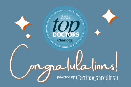 Charlotte Magazine Names 38 OrthoCarolina Physicians in 2021 Top Doctors List