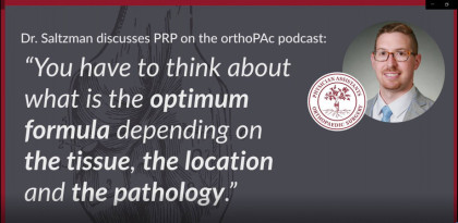 Orthobiologics with Dr. Saltzman on the OrthoPAcPodcast