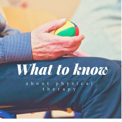 What to know about physical therapy