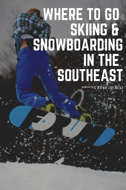 Skiing and Snowboarding OrthoCarolina