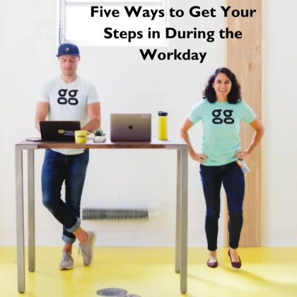 Five Ways to Get Your Steps in During the Workday