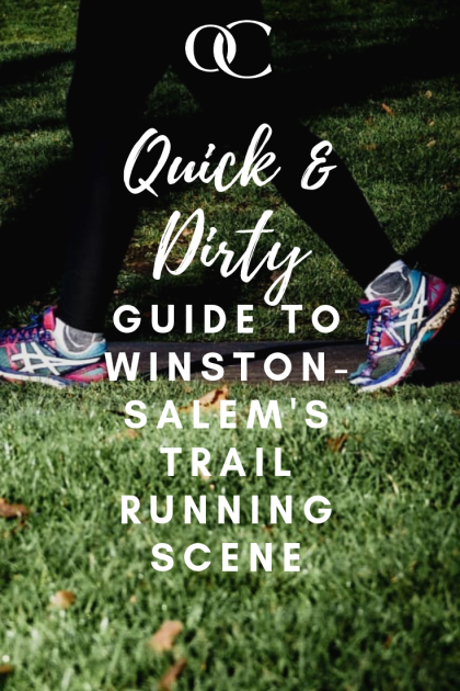 Quick and Dirty guide to Winston-Salem's trail running scene