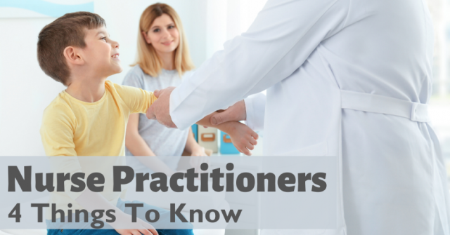 Nurse Practitioners - 4 things to know