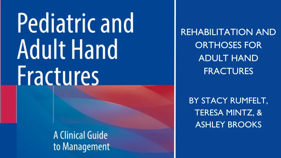 Mastering Hand Therapy A Chapter in Healing Adult Hand Fractures