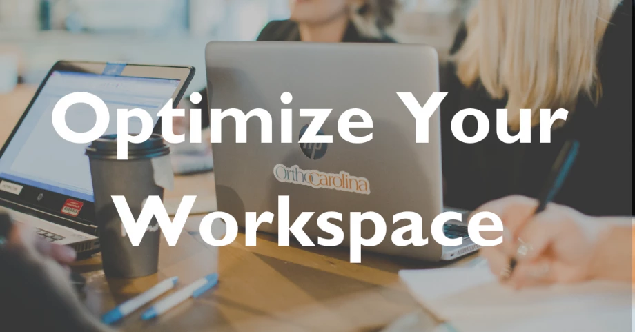 Optimize Your Workspace