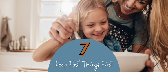 HABIT 7– KEEP FIRST THINGS FIRST HABIT 7– KEEP FIRST THINGS FIRST