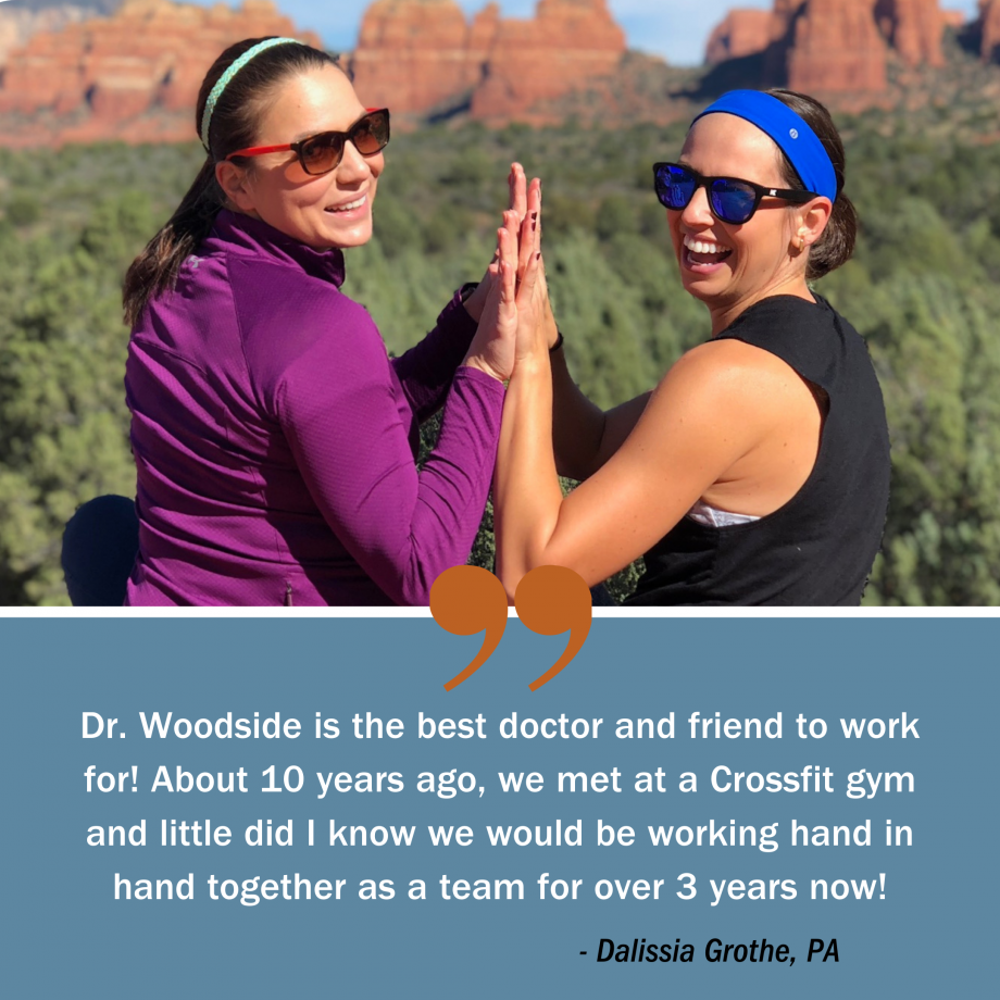 Dr. Woodside is the best doctor and friend to work for! About 10 years ago, we met at a Crossfit gym and little did I know we would be working hand in hand together as a team for over 3 years now! Dr. Woodside is the best doctor and friend to work for! About 10 years ago, we met at a Crossfit gym and little did I know we would be working hand in hand together as a team for over 3 years now!