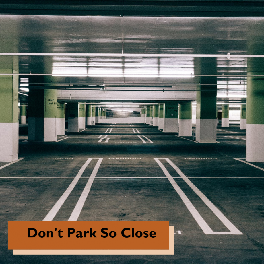 Don't Park so Close